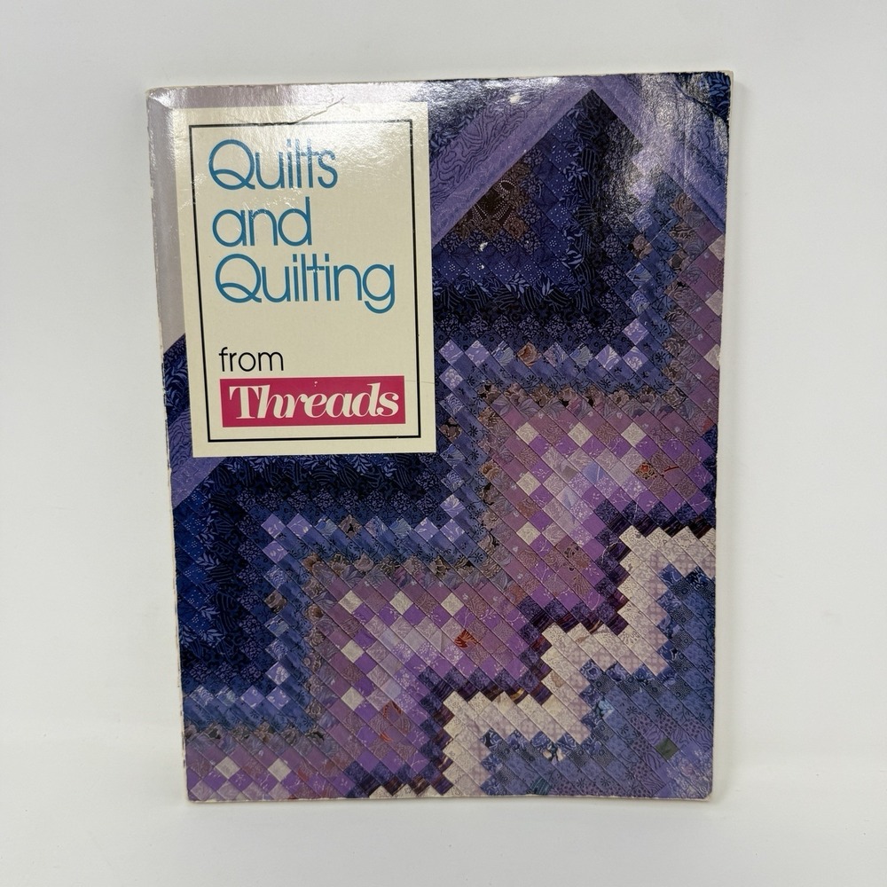 Quilts and Quilting from Threads‎ Paperback Arts & Crafts book
